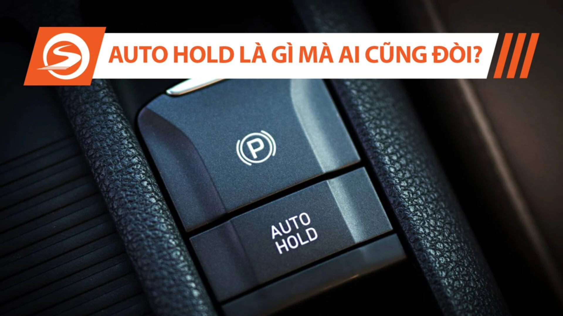 Lợi ích của Auto Hold