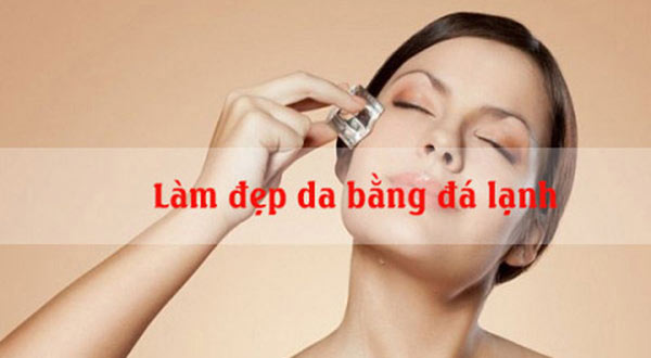 Tác dụng không thể bỏ qua khi chườm đá lên mặt?