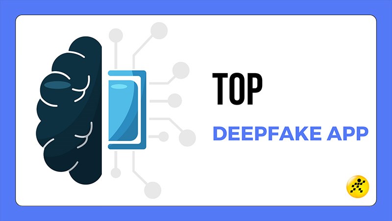 TOP 11 phần mềm, website tạo ảnh Deepfake hàng đầu