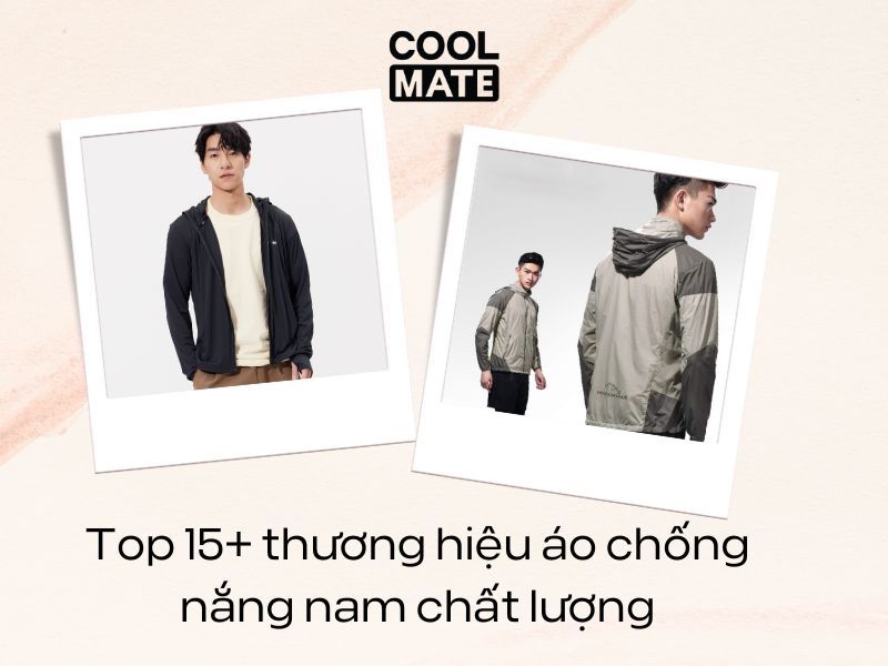 Top 15+ thương hiệu bán áo chống nắng cho nam chất lượng giá tốt nhất