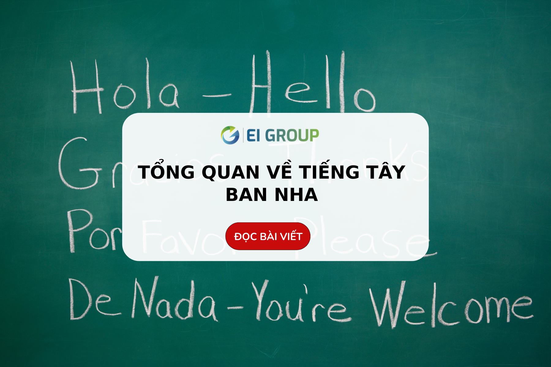 TỔNG QUAN VỀ TIẾNG TÂY BAN NHA - EI Group - Tập đoàn giáo dục và đầu tư EI