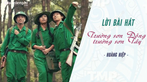 Lời bài hát Trường Sơn Đông Trường Sơn Tây, lyrics hát karaoke