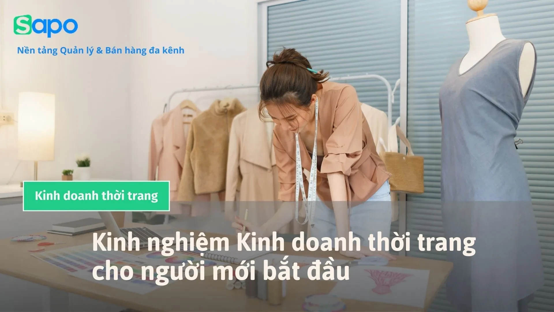 Kinh nghiệm kinh doanh quần áo thời trang cho người mới 2024