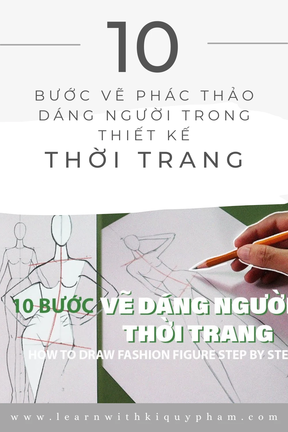 10 bước Đơn Giản vẽ thiết kế & diễn họa thời trang