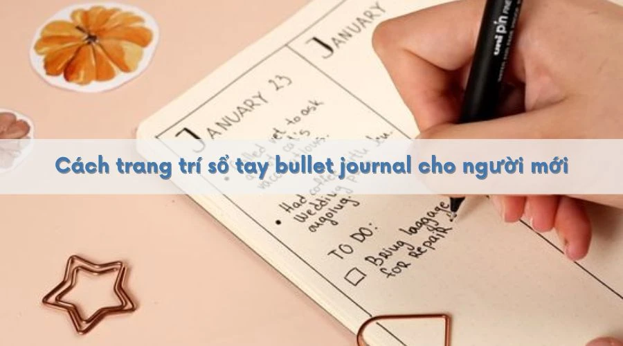 15+ Ý tưởng trang trí sổ tay bullet journal cho người mới