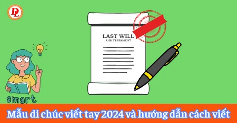 Mẫu di chúc viết tay 2024 và hướng dẫn cách viết