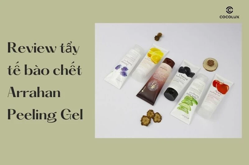 Review tẩy tế bào chết Arrahan Peeling Gel