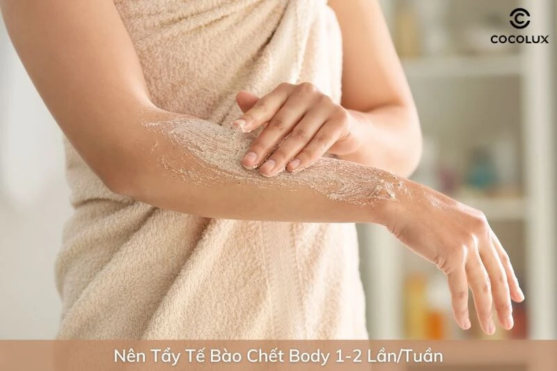 [Góc Giải Đáp] Nên Tẩy Tế Bào Chết Body Bao Nhiêu Lần 1 Tuần?