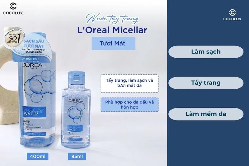 Da dầu mụn nên dùng tẩy trang Loreal nào?