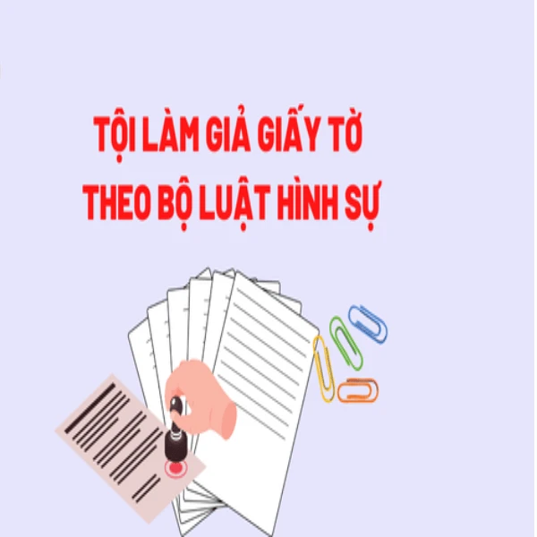 GIẢ GIẤY TỜ TÀI LIỆU CƠ QUAN BỊ XỬ LÝ NHƯ THẾ NÀO?