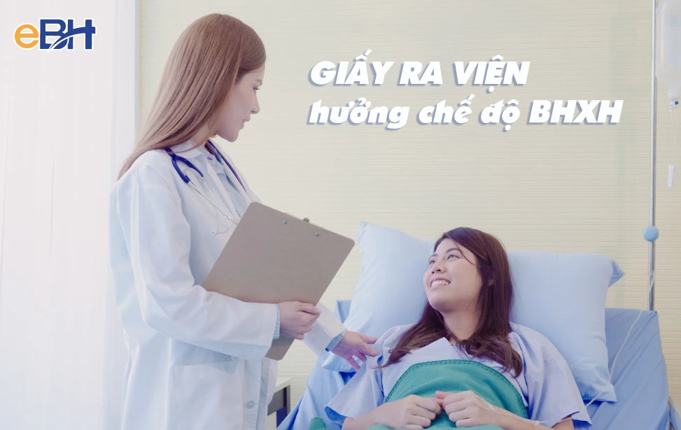 Giấy ra viện hợp lệ hưởng một số chế độ bảo hiểm xã hội