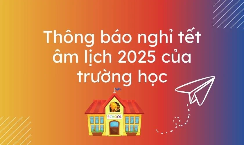 Lịch nghỉ Tết Âm lịch 2025 kéo dài bao lâu?