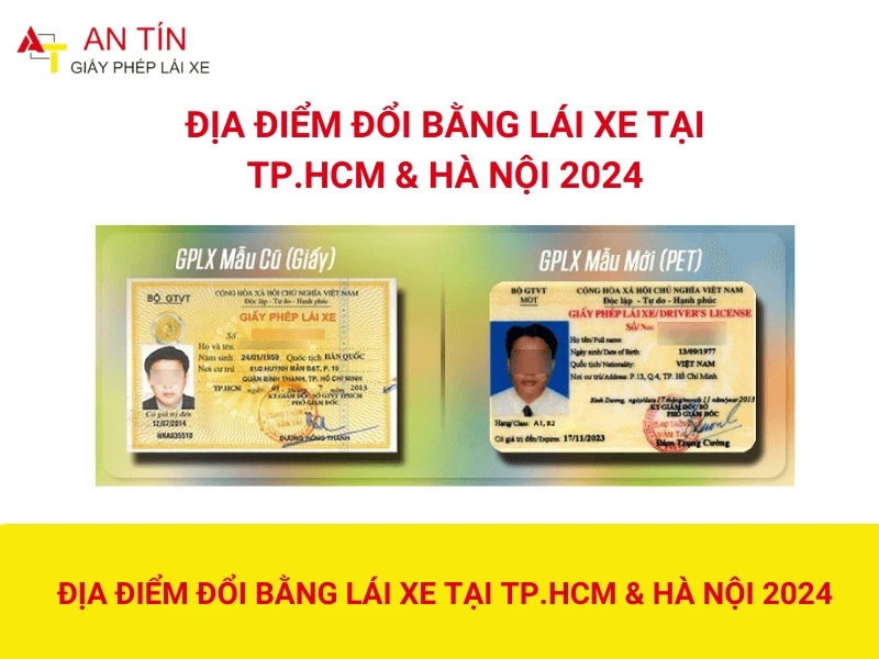 Địa điểm đổi bằng lái xe tại Tp.HCM & Hà Nội 2024