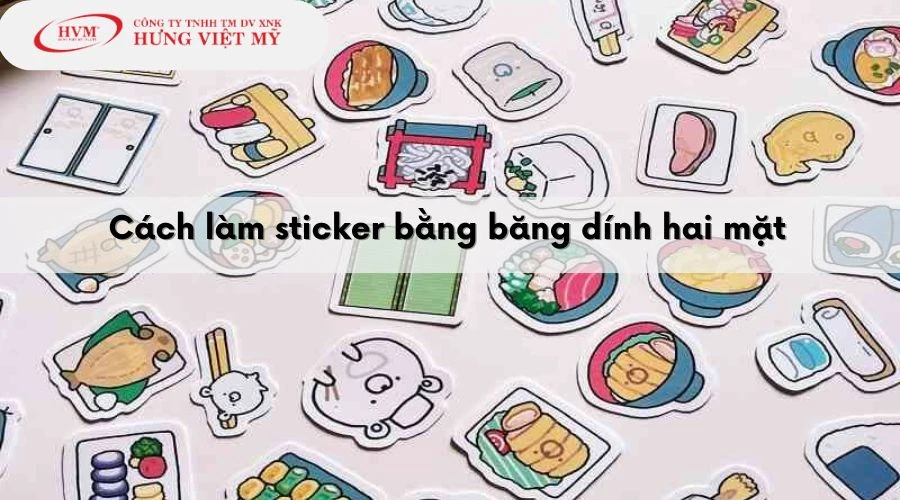 Các cách làm sticker đẹp, đơn giản bằng giấy tại nhà