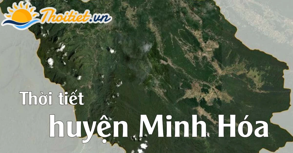 Dự báo thời tiết Huyện Minh Hóa - Quảng Bình