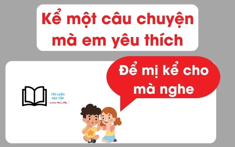 Viết bài văn kể lại một câu chuyện ngắn gọn nhất 16 mẫu