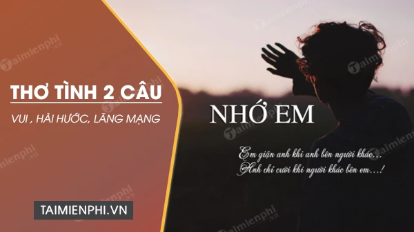 Top những bài Thơ Tình Yêu 2 câu vui, Lãng mạn, stt 2 câu.