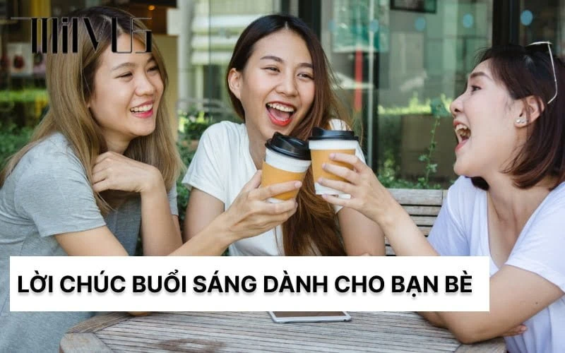 150+ Lời chúc buổi sáng ngọt ngào, ý nghĩa dành cho người yêu