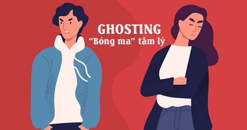 Ghosting là gì? Dấu hiệu nhận biết bạn đang bị ghosting trong tình yêu