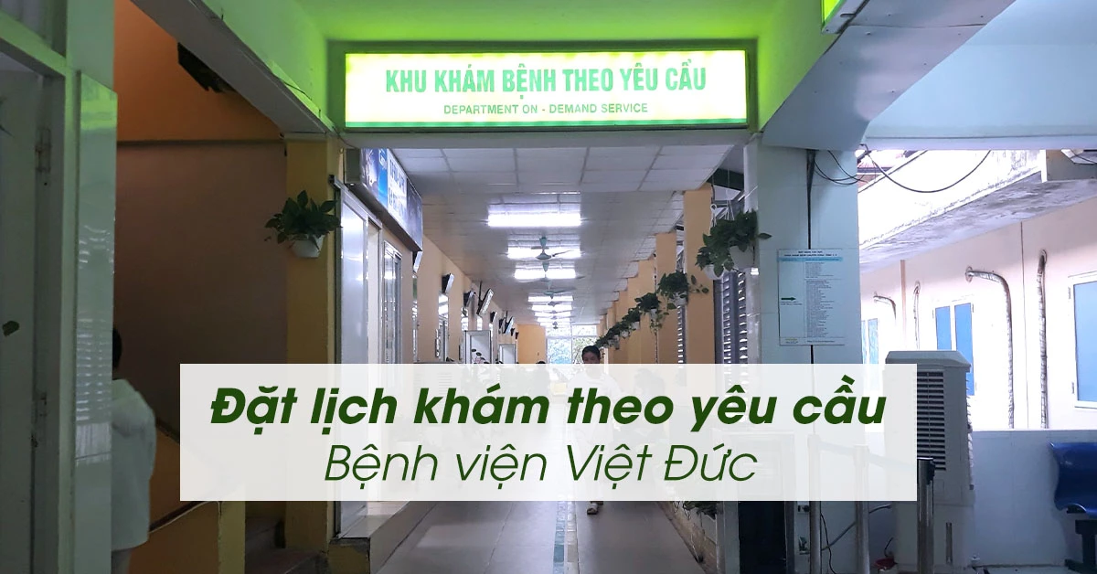 Đặt lịch khám theo yêu cầu - Bệnh viện Việt Đức