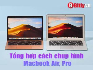 Tổng hợp cách chụp hình Macbook Air, Pro